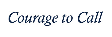Courage to Call